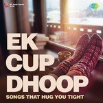 Ek Cup Dhoop - Dilip Sen-Sameer Sen Song Download